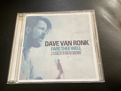 Dave Van Ronk : Fare Thee Well CD VG+/VG+ • £11