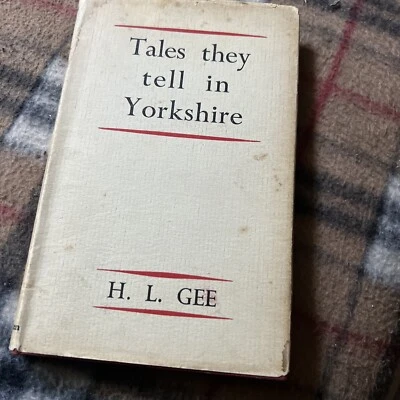 £8 • Buy Tales They Tell In Yorkshire By H.L.Gee - 1954 HB VG