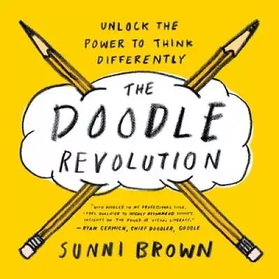 The Doodle Revolution: Unlock The Power To Think Differently - VERY GOOD • $5.60