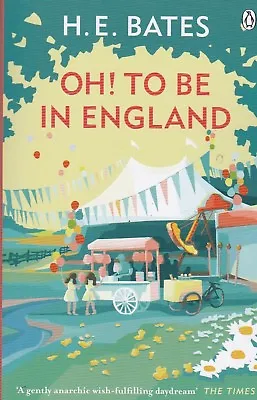 £6.99 • Buy Oh! To Be In England By H. E. Bates (Paperback) Book, NEW