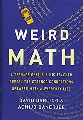 Weird Math : A Teenage Genius And His Teacher Reveal The Strange • $5.76