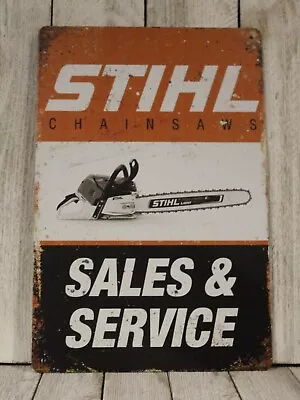 Stihl Chainsaws Tin Metal Poster Sign Sales & Service Vintage Rustic Style Ad • $10.97
