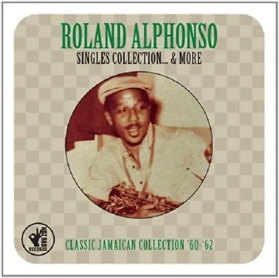 £6.49 • Buy Roland Alphonso Singles Collection 1960-62 & More 2-CD NEW SEALED Ska