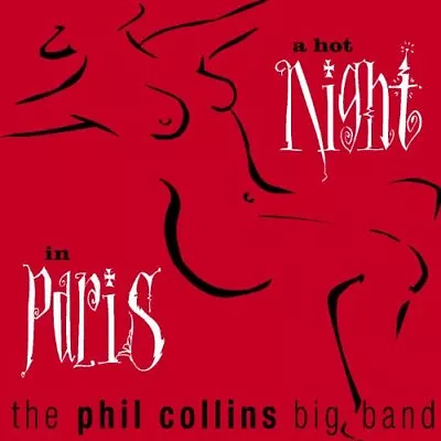 The Phil Collins Big Band - A Hot Night I... - The Phil Collins Big Band CD 72VG • £3.49