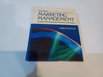 Marketing Management Analysis Planning ... 6th Ed By Philip Kotler - 1988 • $13.99