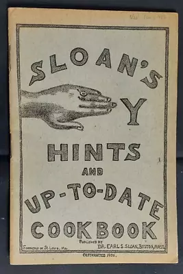 1901 Quack Medicine Book Sloan's Handy Hints Up-To-Date Cookbook Boston Dr Sloan • $18.25