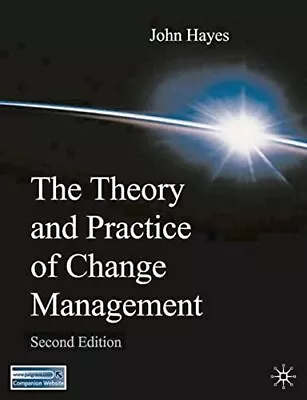 The Theory And Practice Of Change Management By Hayes John Paperback Book The • £4.99