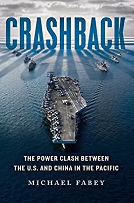 Crashback : The Power Clash Between The U. S. And China In The Pa • $5.89