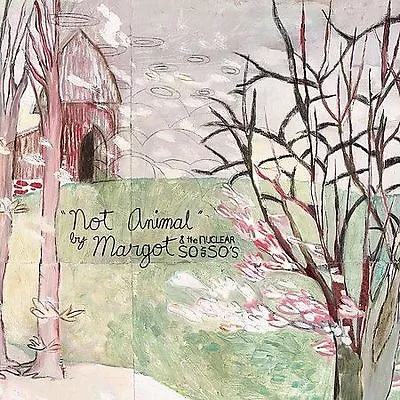 Margot & The Nuclear So & So's - Not Animal (New CD) • $18.98