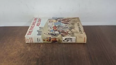 			The Five Shilling Holiday Lorna Hill Burke 1960 Hardcover		 • £14.98