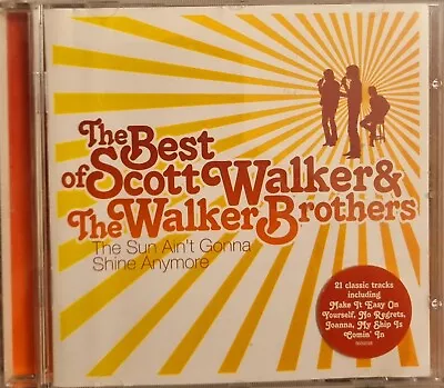 Scott Walker & The Walker Brothers-Sun Ain't Gonna Shine Anymore: Best Of....CD. • £1.60