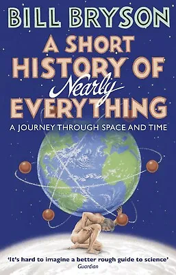 A Short History Of Nearly Everything (Bryson) By Bill Bryson Paperback NEW • £14.99