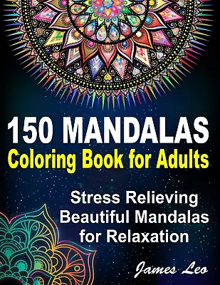 150 Mandalas Coloring Book For Adults Stress Relieving Beautiful Mandala For Re • $17.03