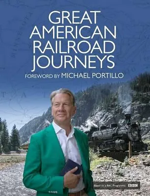 Great American Railroad Journeys Portillo Michael New Book • £6.98