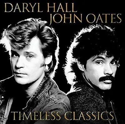 Daryl Hall And John Oates - Timeless Classics [CD] • £4.19