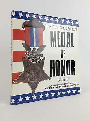 Bill Harris / THE CONGRESSIONAL MEDAL OF HONOR Signed 1st Edition 1990 • $125