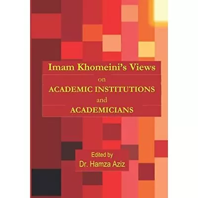 Imam Khomeini's Views On Academic Institutions And Acad - Paperback NEW Aziz Dr • £19.20