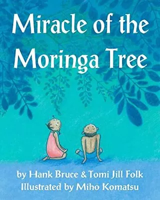 Miracle Of The Moringa Tree • $4.74