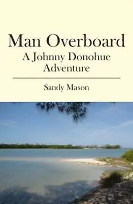 Man Overboard: A Johnny Donohue Adventure • $11.27