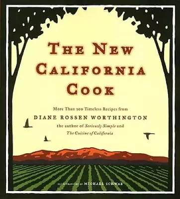 The New California Cook: Casually Elegant Recipes With Exhilarating - GOOD • $4.39