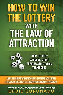 How To Win The Lottery With The Law Of Attraction: Four Lottery Winners Share T • £7.32