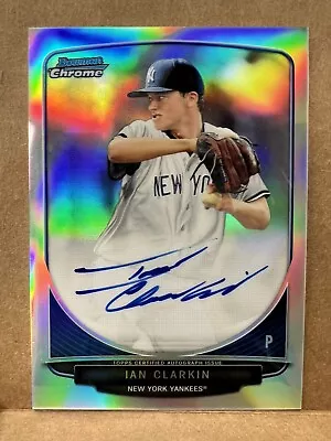 2013 Bowman Chrome Refractor Auto #BCA-IC Ian Clarkin RC New York Yankees • $2.99