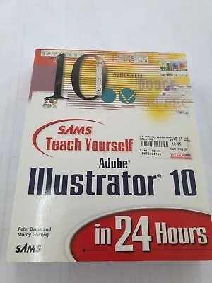 Sams Teach Yourself Adobe Illustrator 10 In 24 Hours By Mordy Golding Peter... • $10.05