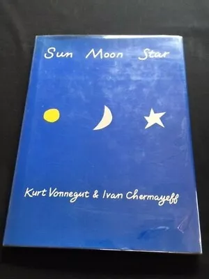 Sun Moon Star - 1st. Ed. By Kurt Vonnegut  • $65