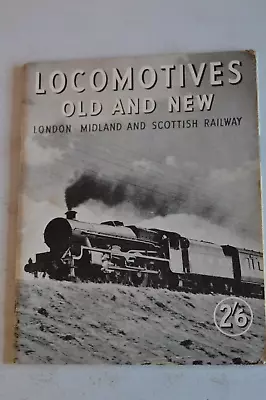 Locomotives Old & New London Midland & Scottish Railway Paperback 1947 • £7.99