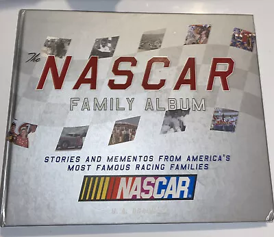 The NASCAR Family Album: Stories And Mementos From America's Most Famous Racing • $9.99