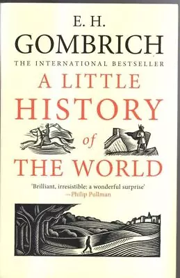 A Little History Of The World : E H Gombrich • £4.50