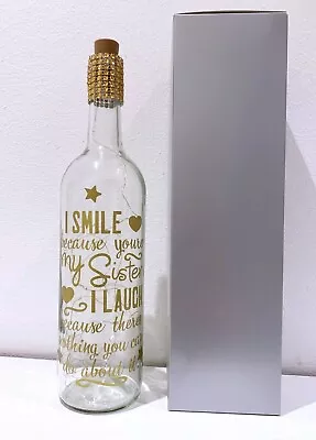 I Smile Because You're My SISTER & I Laugh.... Quote Light Up Bottle. Gold • £11.50