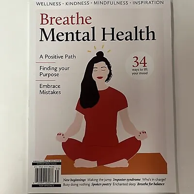 BREATHE MENTAL HEALTH 2023 MAGAZINE 34 Ways To Lift Your Mood • $8.49