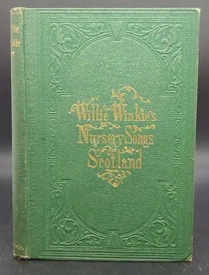 1859 WILLIE WINKIE'S NURSERY SONGS OF SCOTLAND Edited Mrs. Silsbee 1st Edition • $49.99