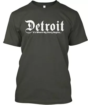Detroit Where My Story Begins T-Shirt Made In The USA Size S To 5XL • $21.79