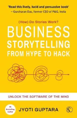 Business Storytelling From Hype To Hack: Unlock The Software Of The Mind • £26.98