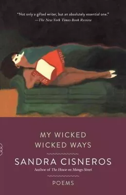My Wicked Wicked Ways Paperback By Cisneros Sandra Brand New Free Shippin... • $14.55
