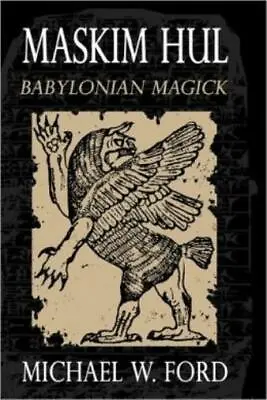 Maskim Hul - Babylonian Magick • $27.33