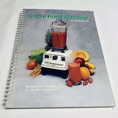 1996 Vita Mix Total Nutrition Center Whole Food Machine Recipes And Instructions • $10.99