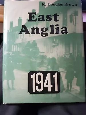 East Anglia 1941; Brown R Douglas Published 1986 • £5