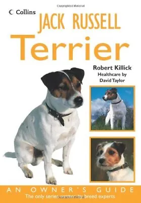 Jack Russell Terrier: An Owner's Guide (Dog Owners Guide) By Robert Killick • £2.55