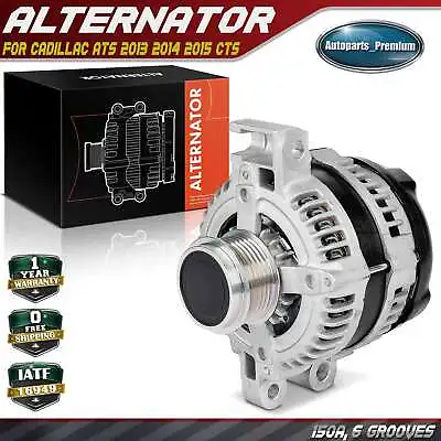 Alternator For Cadillac ATS 2013 2014 2015 CTS 2014-2015 V6 3.6L 150 Amp 12 Volt • $154.29