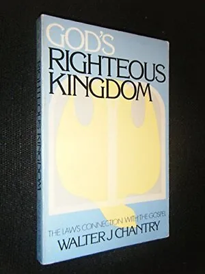 God's Righteous Kingdom Chantry Walter J. • £9.10