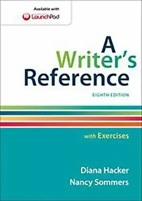 A Writer's Reference With Exercises By Hacker Diana; Sommers Nancy • $6.71
