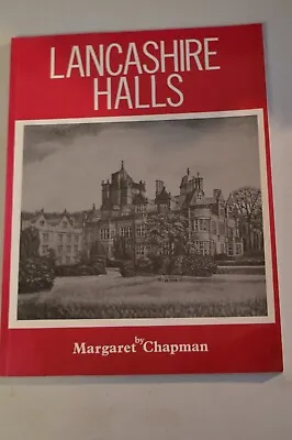 Lancashire Halls By Margaret Chapman Paperback 1990 • £5.99