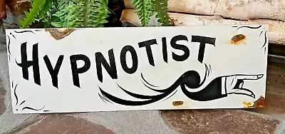 Vintage  Rustic Carnival HYPNOTIST HYPNOSIS MAGIC Mystic FAIR Hand Painted Sign • $39
