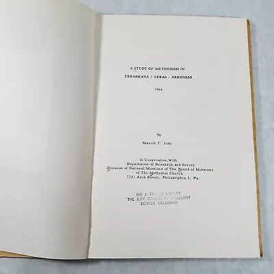 A Study Of Methodism In Texarkana  Texas-Arkansas  1964 Hardcover By Marvin Judy • $19.99