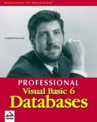Professional Visual Basic 6 Databases By Williams Charles • $7.90