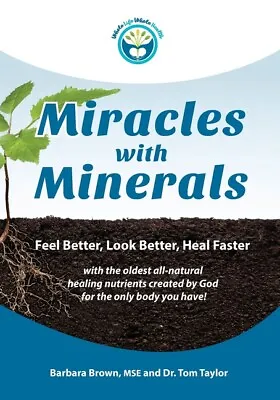 Miracles With Minerals: Feel Better Look Better Heal Faster With The Olde... • $14.67