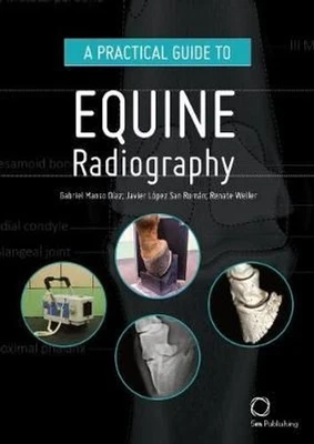 £70 • Buy A Practical Guide To Equine Radiography By Gabriel Manso Diaz 9781789180145